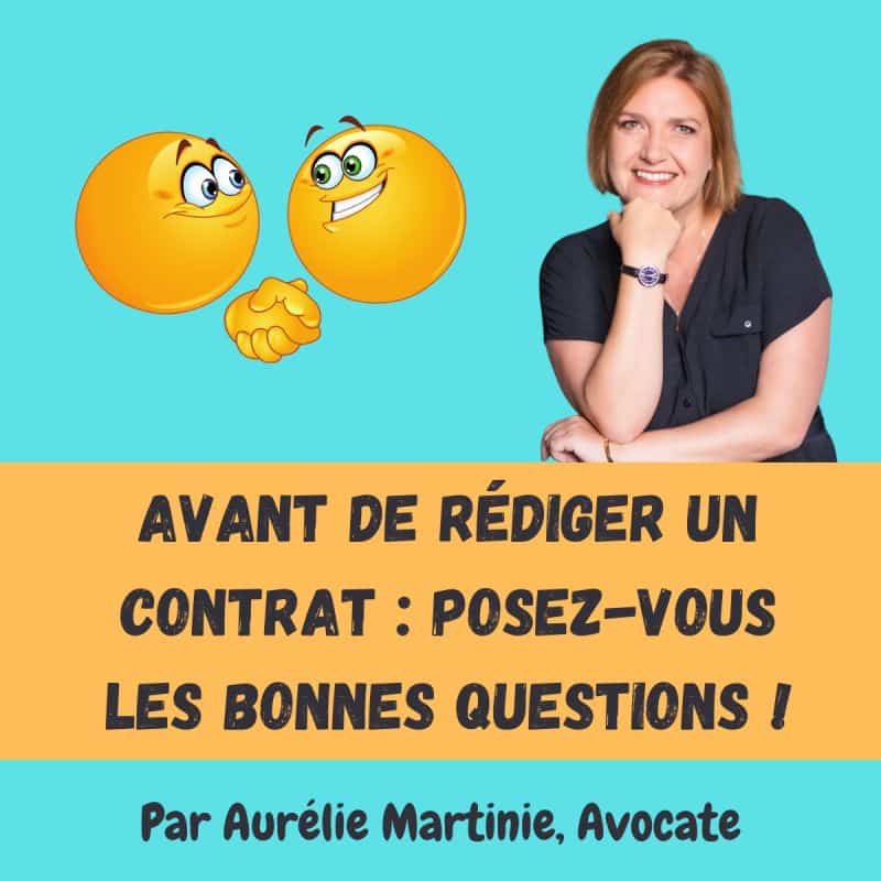 Avant de rédiger un contrat, les questions à se poser